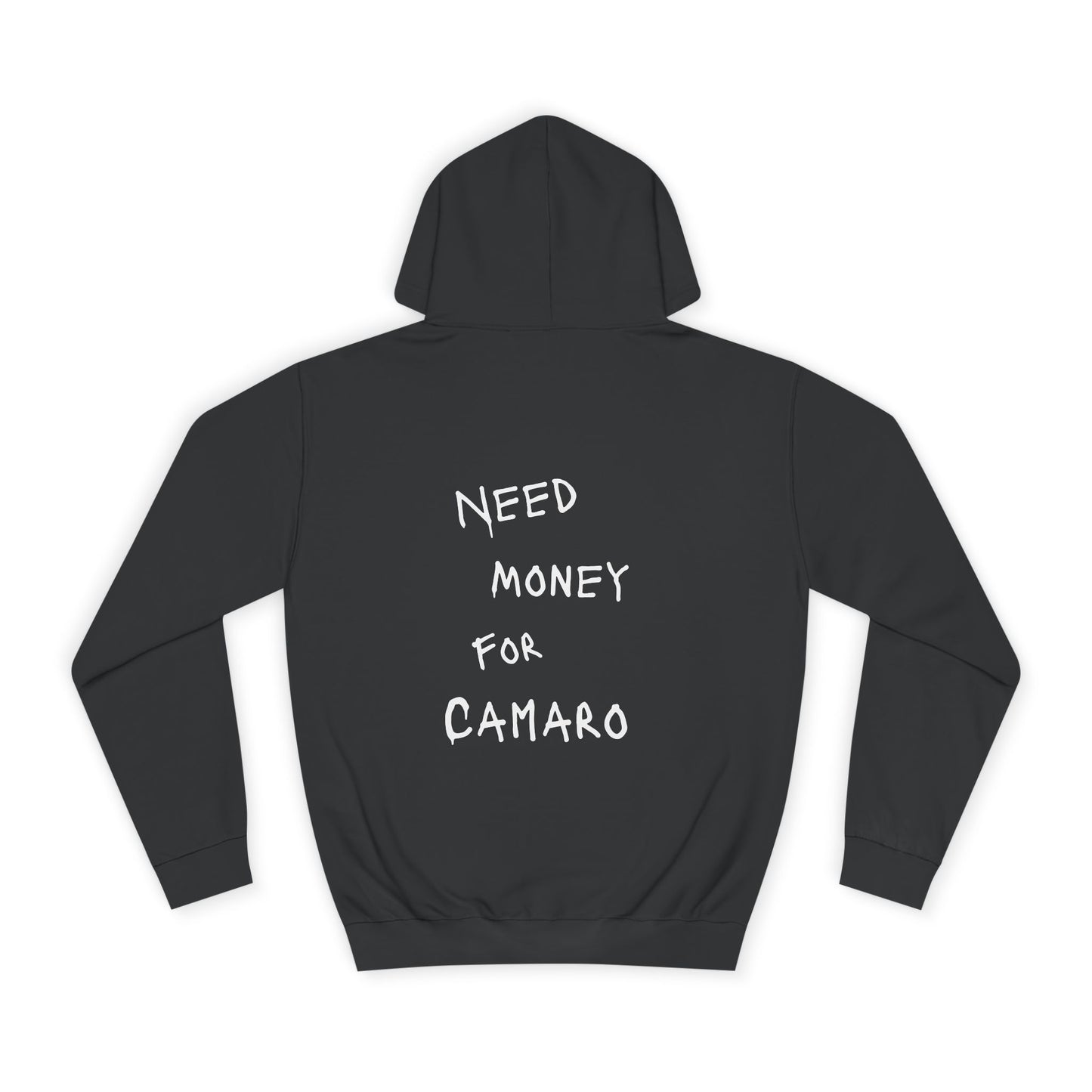 “NEED MONEY FOR CAMARO” Hoodie