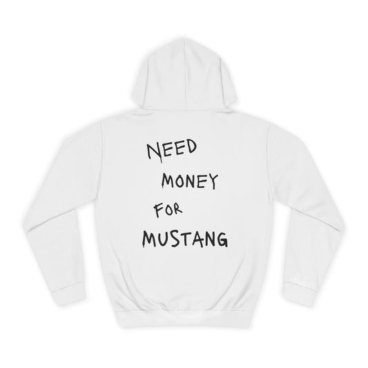 “NEED MONEY FOR MUSTANG” Hoodie