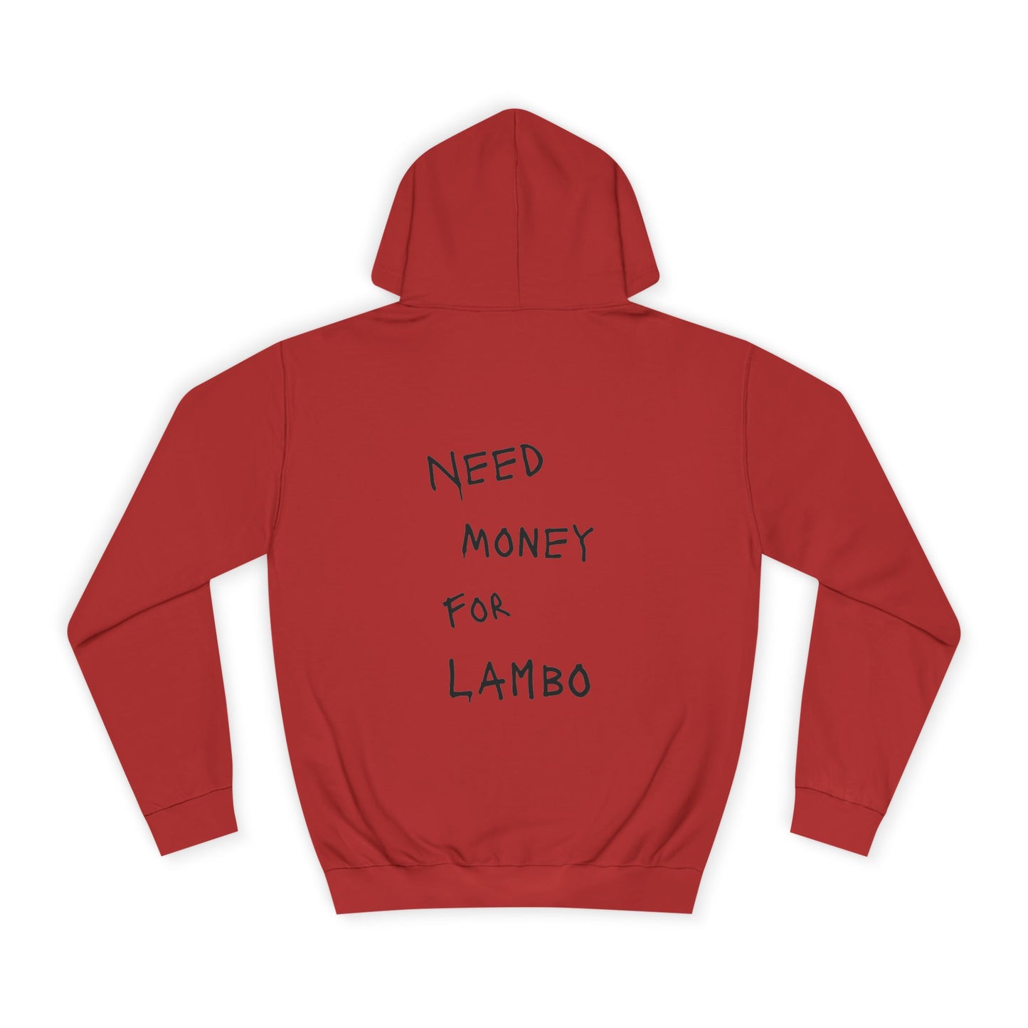 “NEED MONEY FOR LAMBO” Hoodie