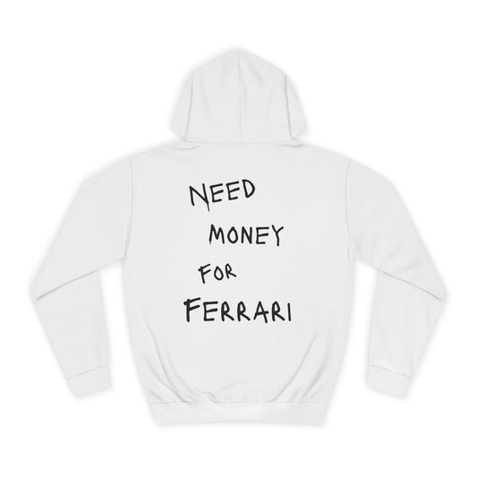 “NEED MONEY FOR FERRARI” Hoodie