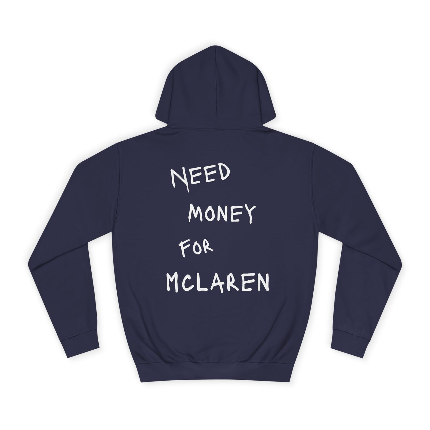“NEED MONEY FOR MCLAREN” Hoodie