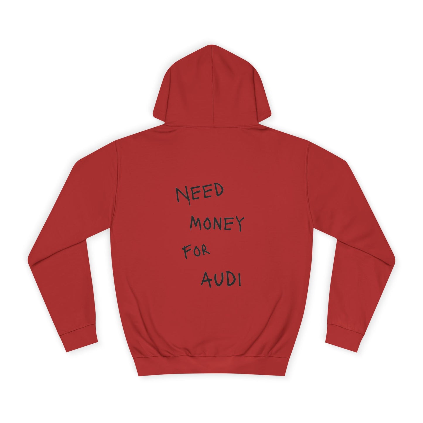 “NEED MONEY FOR AUDI” Hoodie