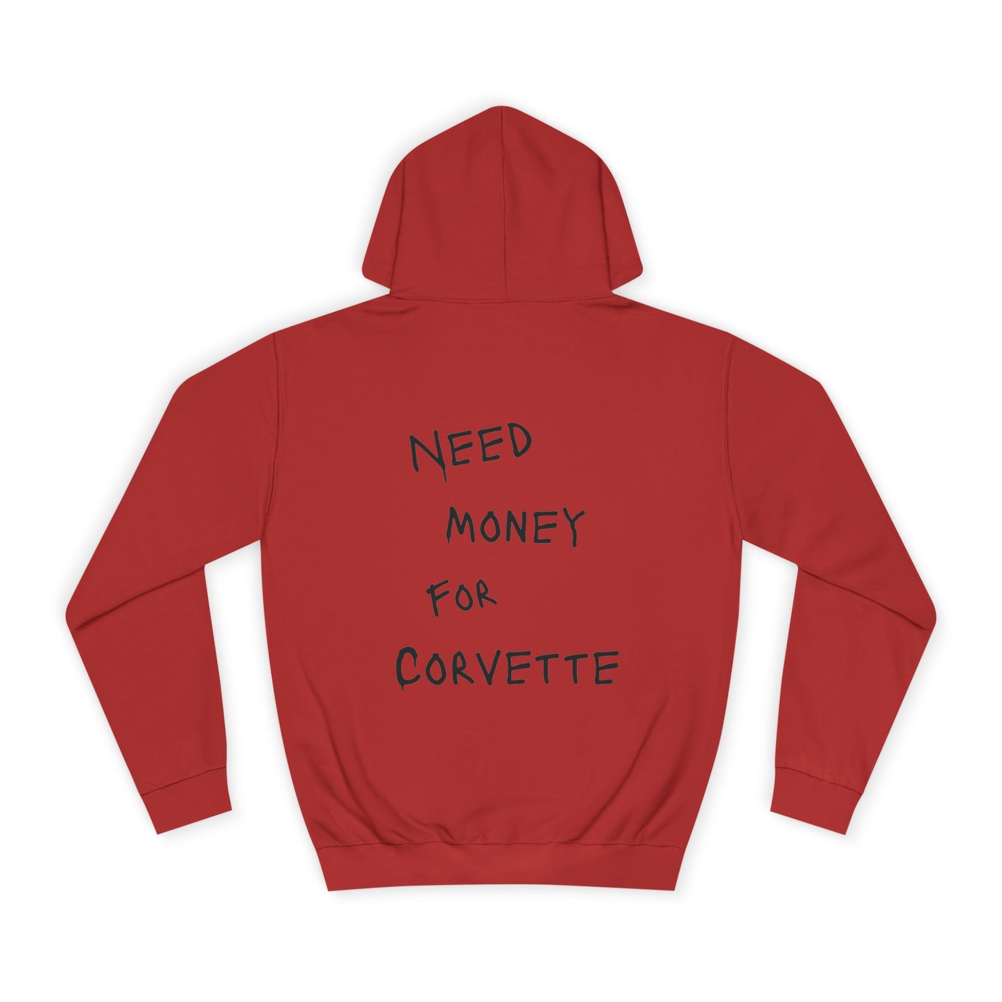 “NEED MONEY FOR CORVETTE” Hoodie