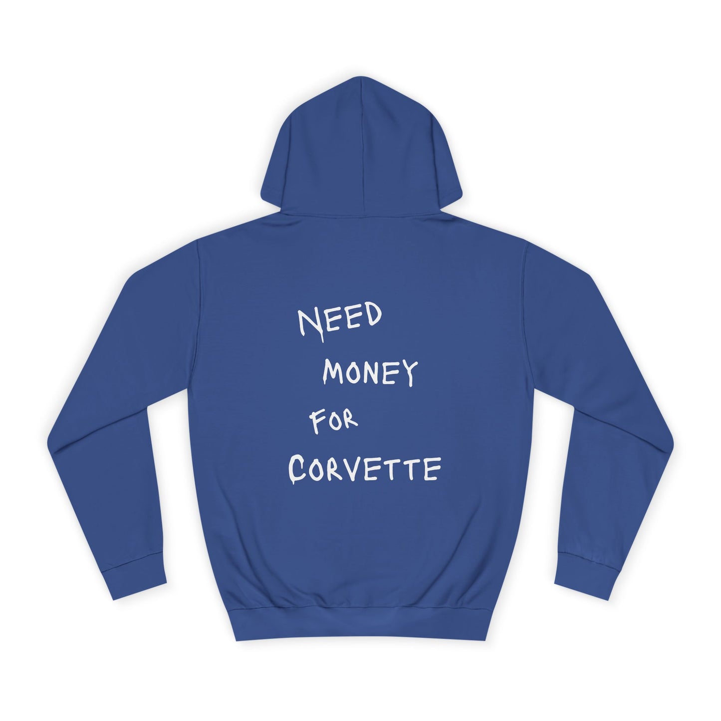 “NEED MONEY FOR CORVETTE” Hoodie