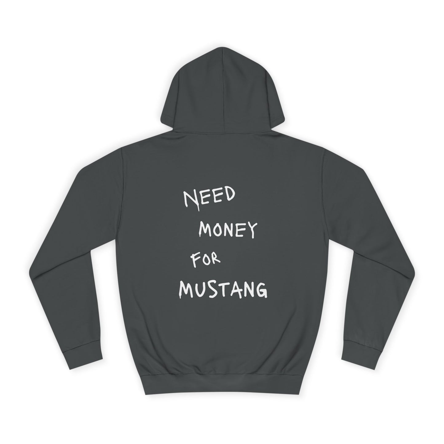 “NEED MONEY FOR MUSTANG” Hoodie