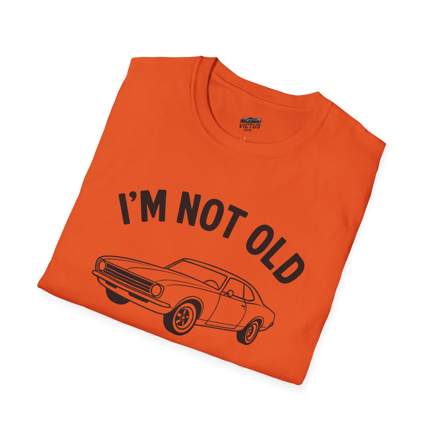 “I’m Not Old, I’m Classic” Softstyle T-Shirt