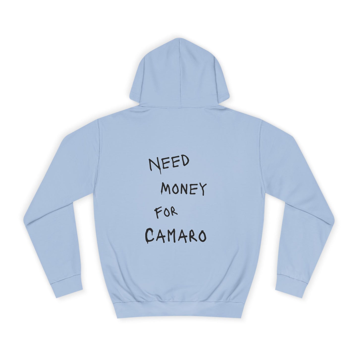 “NEED MONEY FOR CAMARO” Hoodie