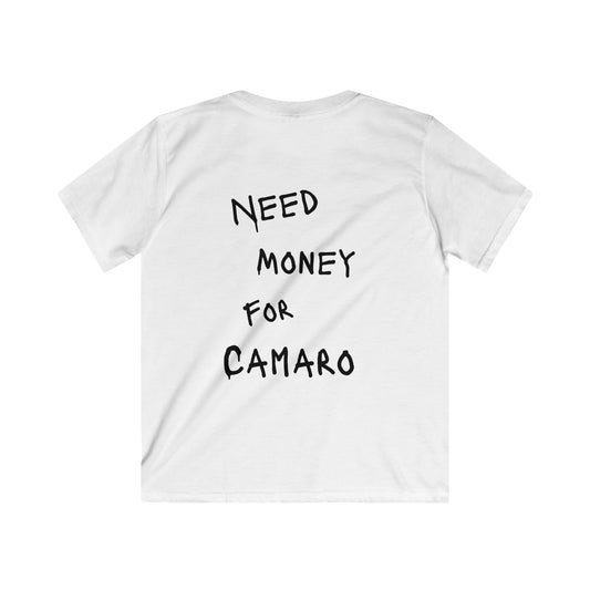 Kids “NEED MONEY FOR CAMARO” Softstyle T-Shirt