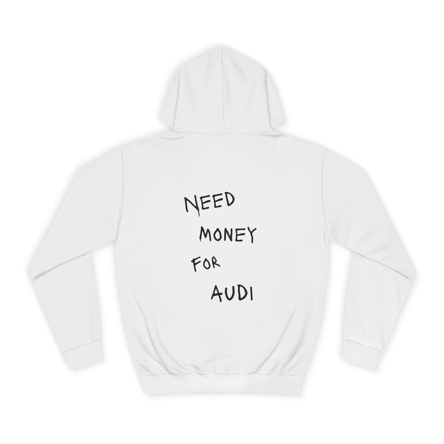 “NEED MONEY FOR AUDI” Hoodie