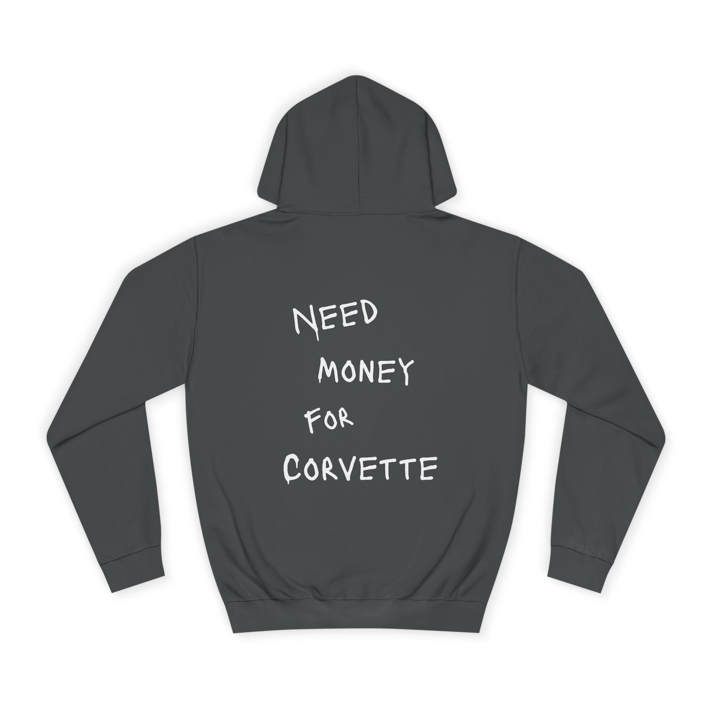 “NEED MONEY FOR CORVETTE” Hoodie