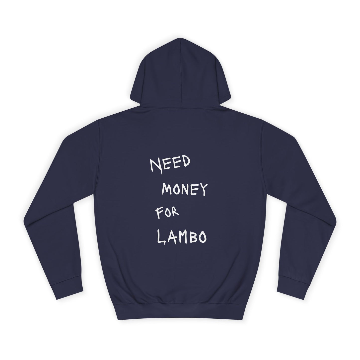 “NEED MONEY FOR LAMBO” Hoodie